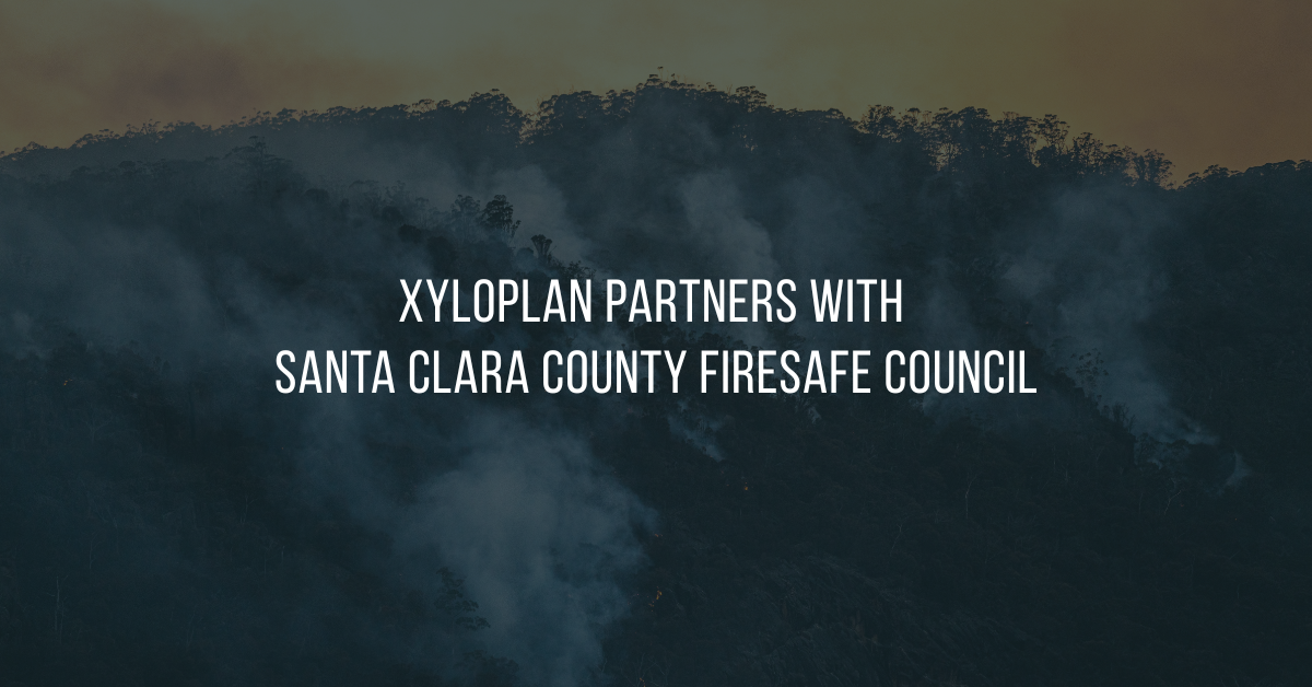 Santa Clara Firesafe Council and XyloPlan Announce Strategic Partnership